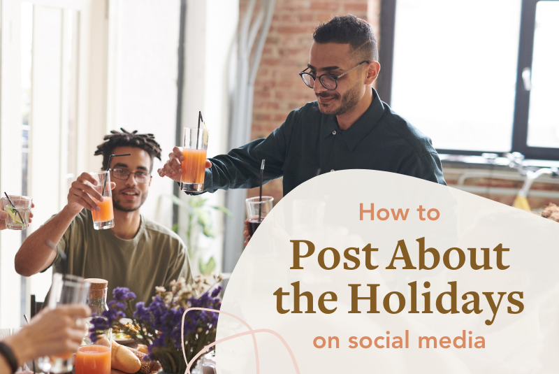 How to Post About the Holidays on Social Media