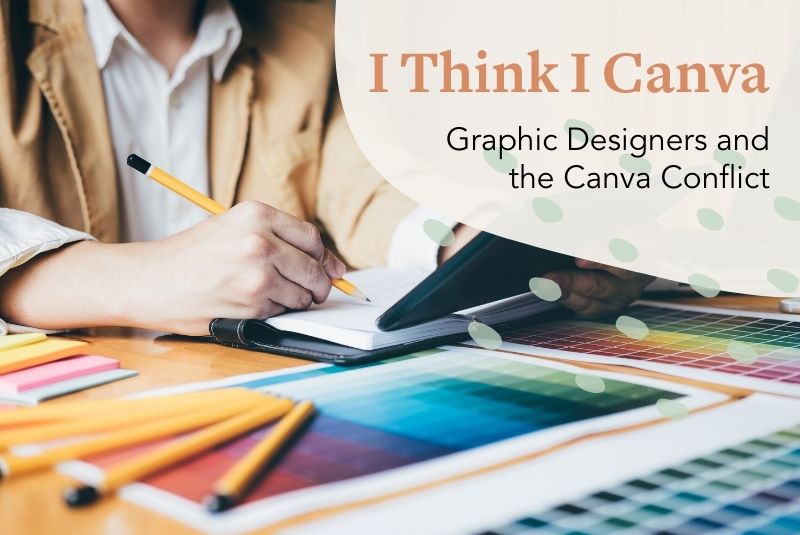 I Think I Canva: Graphic Designers and the Canva Conflict