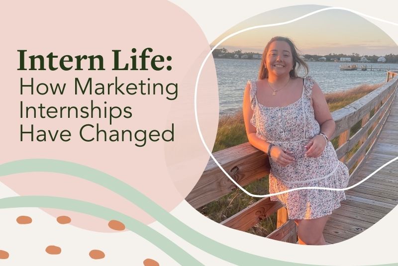 Intern Life: How Getting a Marketing Internship has Changed